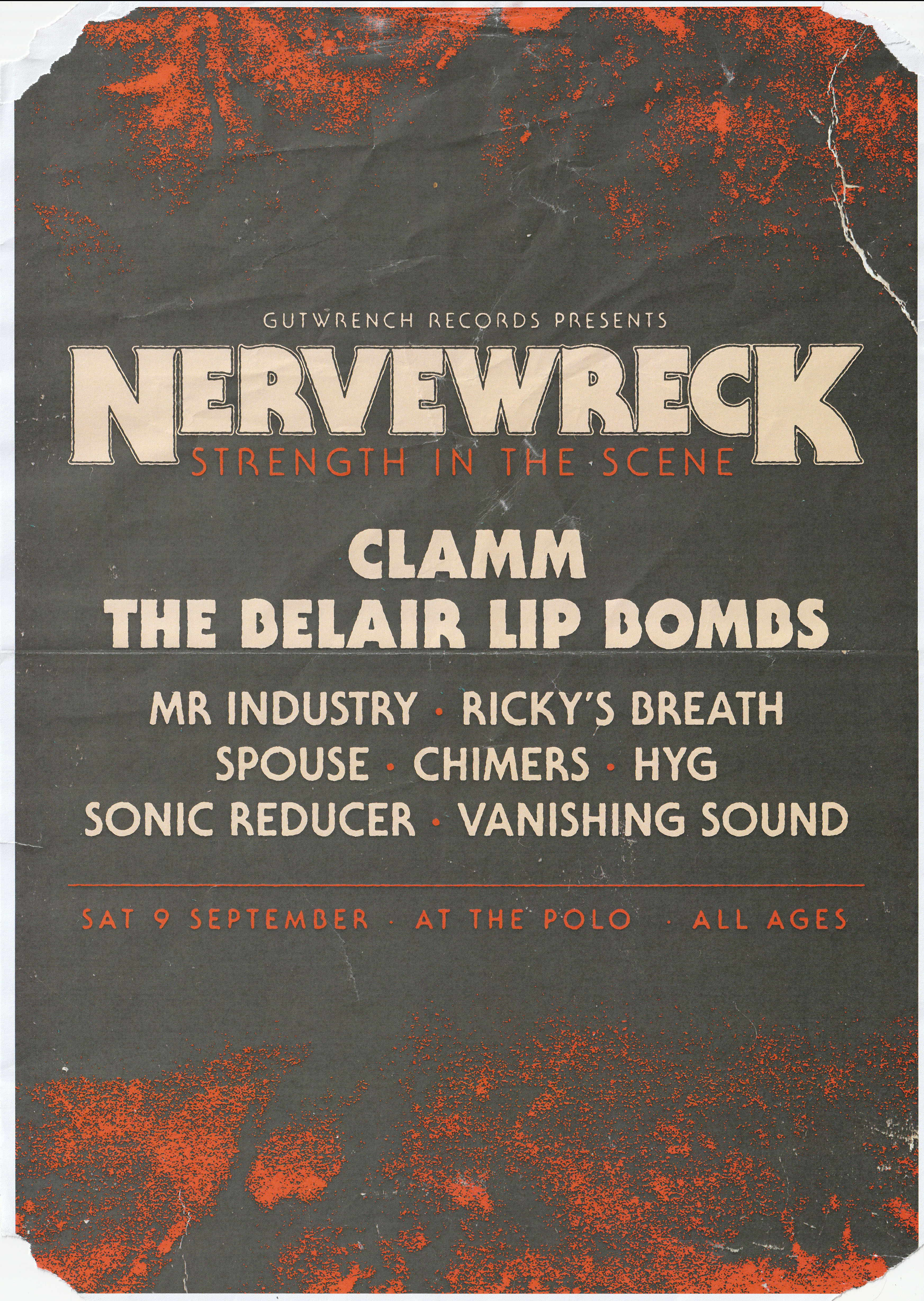 A black poster with red on the edges that says Gutwrench Records Presents Nervewreck Strength In The Scene. Clamm. Belair Lip Bombs. Mr. Industry, Ricky's Breath, Spouse, Chimers, HYG, Sonic Reducer, Vanishing Sound. Sat 9 September, At The Polo, All Ages